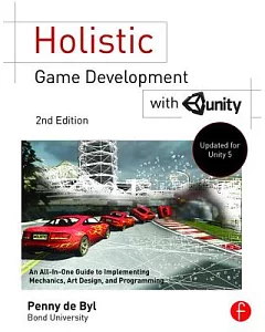 Holistic Game development With Unity: An All-in-One Guide to Implementing Game Mechanics, Art, design and Programming