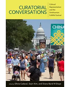 Curatorial Conversations: Cultural Representation and the Smithsonian Folklife Festival