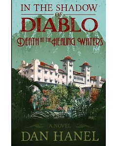 In the Shadow of Diablo: Death at the Healing Waters