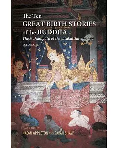 The Ten Great Birth Stories of the Buddha: The Mahanipata of the Jatakatthavanonoana