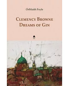Clemency Browne Dreams of Gin