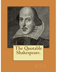 The Quotable Shakespeare.