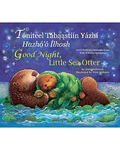 Good Night Little Sea Otter / Toniteel Tabaastiin Yazhi Hazho’o Ilhosh