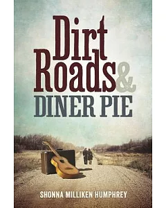Dirt Roads & Diner Pie: One Couple’s Road Trip to Recovery from Childhood Sexual Abuse