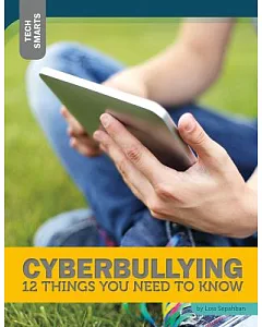 Cyberbullying: 12 Things You Need to Know