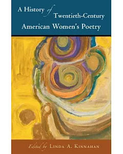A History of Twentieth-Century American Women’s Poetry