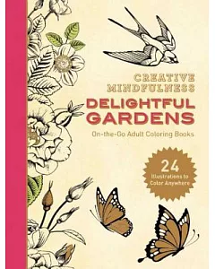 Delightful Gardens: On-the-go Adult Coloring Books