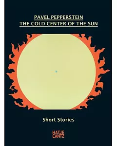 The Cold Center of the Sun: Short Stories