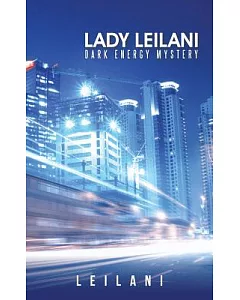 Lady leilani: Dark Energy Mystery