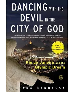 Dancing With the Devil in the City of God: Rio De Janeiro and the Olympic Dream