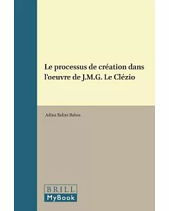 Le Processus De Création Dans L’oeuvre De J.m.g. Le Clézio