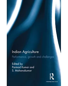Indian Agriculture: Performance, growth and challenges