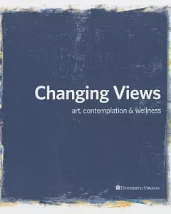 Changing Views: Art, Contemplation & Wellness