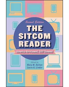 The Sitcom Reader: America Re-viewed, Still Skewed