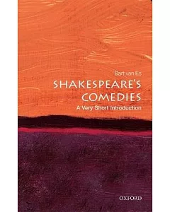 Shakespeare’’s Comedies: A Very Short Introduction