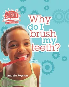 Why Do I Brush My Teeth?