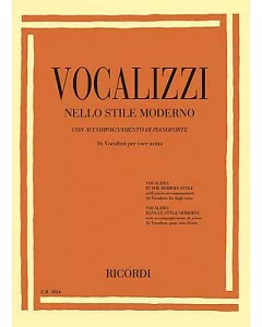 Vocalizzi Nello Stile Moderno / Vocalises in the Modern Style / Vocalises Dans Le Style Moderne: Con Accompagnamento di Pianofor