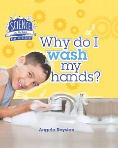 Why Do I Wash My Hands?