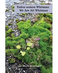 Todos Somos Whitman/ We Are All Whitman