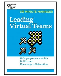 Leading Virtual Teams: Hold People Accountable, Build Trust, Encourage Collaboration