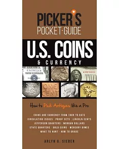 Picker’s Pocket Guide U.S. Coins & Currency: How to Pick Antiques Like a Pro