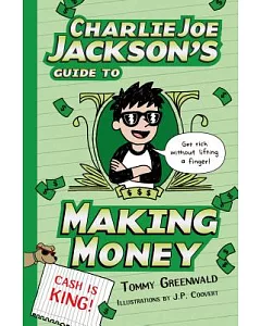 Charlie Joe Jackson’s Guide to Making Money