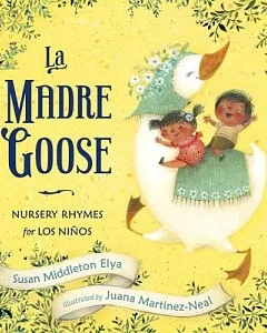 La Madre Goose: Nursery Rhymes for Los Ninos