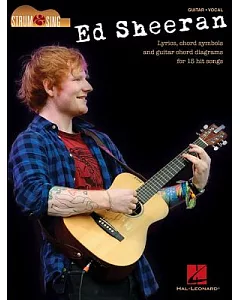 Ed sheeran Strum & Sing: Guitar - Vocal