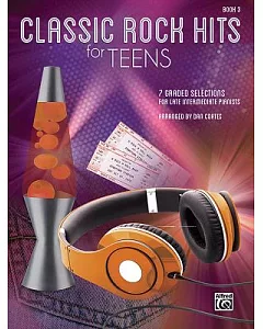 Classic Rock Hits for Teens: 7 Graded Selections for Late Intermediate Pianists