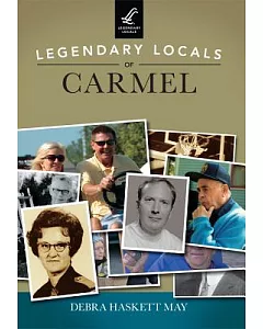 Legendary Locals of Carmel, Indiana