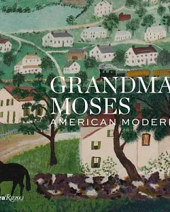 Grandma Moses: American Modern