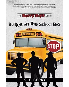 The Berry Boys’ Series: Bullies on the School Bus