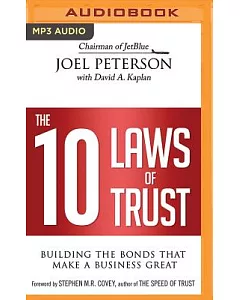 The 10 Laws of Trust: Building the Bonds That Make a Business Great