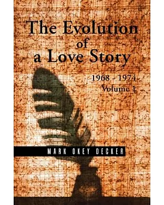 The Evolution of a Love Story, 1968 - 1974