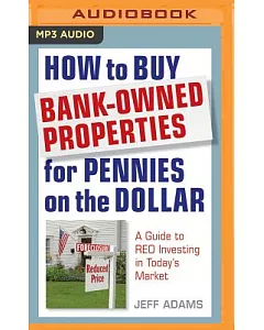 How to Buy Bank-Owned Properties for Pennies on the Dollar: A Guide to REO Investing in Today’s Market