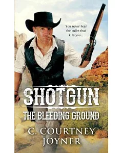 Shotgun: The Bleeding Ground