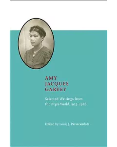 Amy Jacques Garvey: Selected Writings from the Negro World 1923-1928