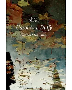 Carol Ann Duffy: Poet for Our Times