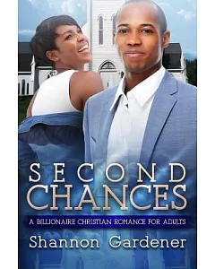Second Chances: A Billionaire Christian African American Romance for Adults