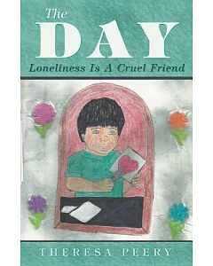 The Day: Loneliness Is a Cruel Friend