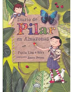 Diario de Pilar en Amazonas / Pilar’s Diary in the Amazon