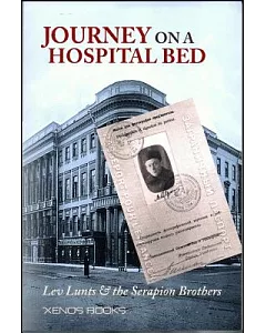 Journey on a Hospital Bed: Lev Lunts & The Serapion Brothers
