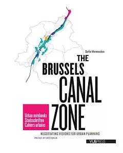 The Brussels Canal Zone: Negotiating visions for urban planning