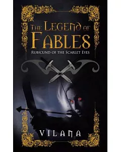The Legend of Fables: Rubicund of the Scarlet Eyes