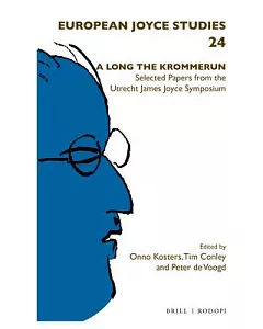 A Long the Krommerun: Selected Papers from the Utrecht James Joyce Symposium