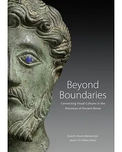 Beyond Boundaries: Connecting Visual Cultures in the Provinces of Ancient Rome