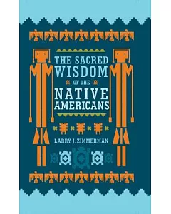 The Sacred Wisdom of the Native Americans