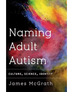 The Naming of Adult Autism: Identity, Ambiguity and Culture