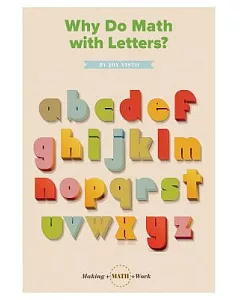 Why Do Math With Letters?