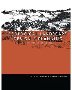 Ecological Landscape Design and Planning: The Mediterranean Context